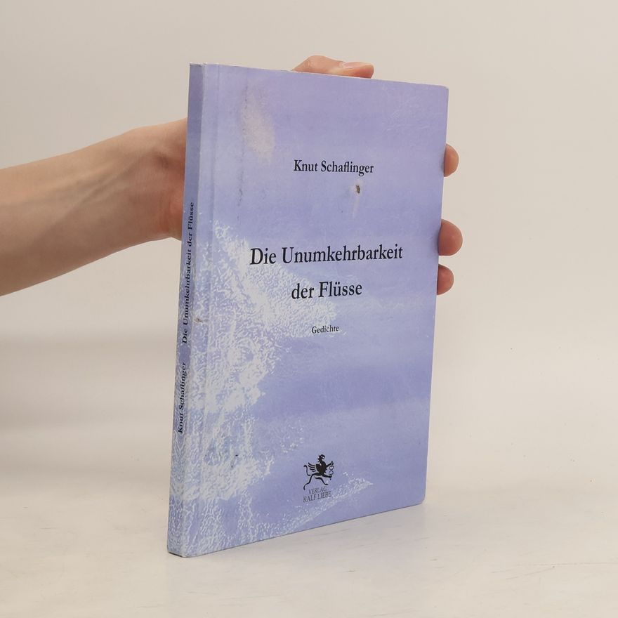Knut Schaflinger Die Unumkehrbarkeit der Flüße