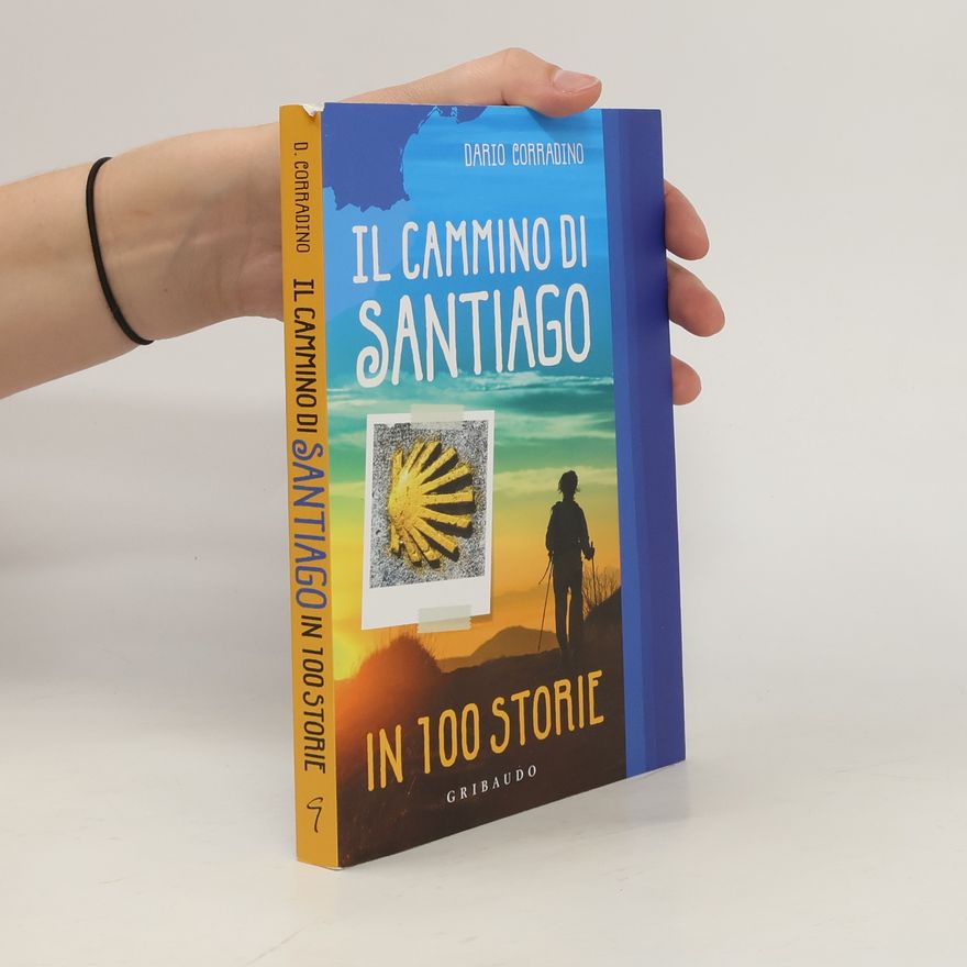 Dario Corradino Il cammino di Santiago in 100 storie