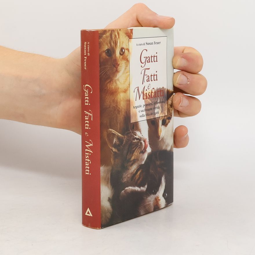 S. Feuer Gatti. Fatti e Misfatti