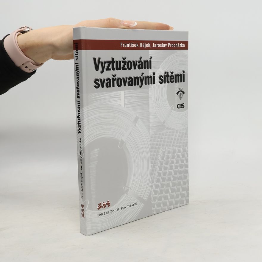 Jaroslav Procházka Vyztužování svařovanými sítěmi