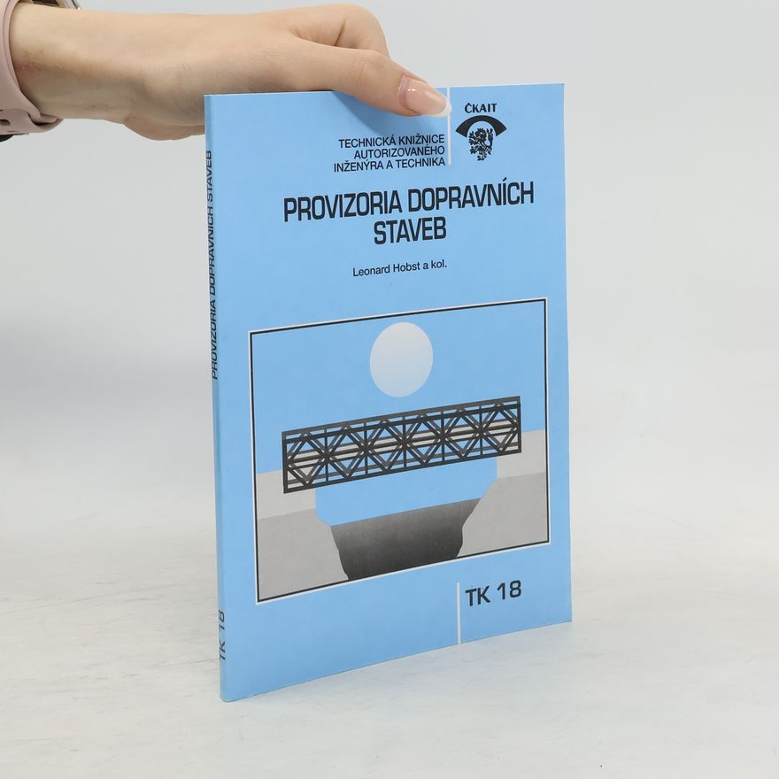 Leonard Hobst Provizoria dopravních staveb. TK 18