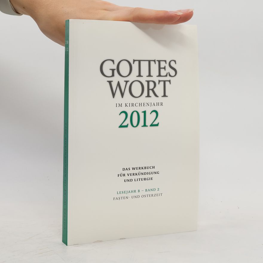 Autorenkollektiv Gottes Wort im Kirchenjahr 2012. Lesejahr B - Band 2