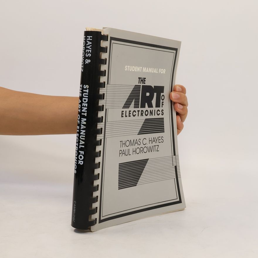 Thomas C. Hayes Student Manual for the Art of Electronics