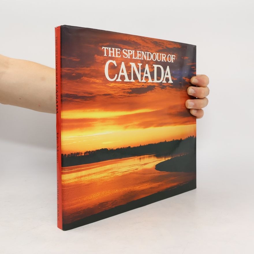 John Munro The Splendour of Canada