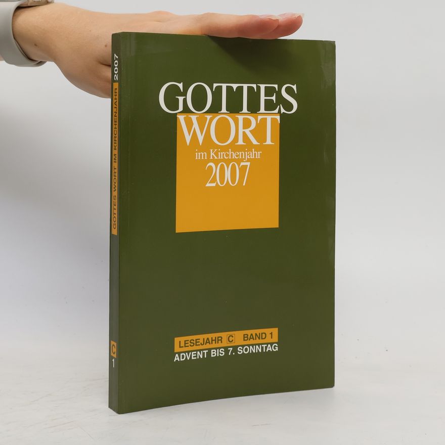 Christoph Heinemann Gottes Wort in Kirchenjahr 2007. Lesejahr C. Band 1