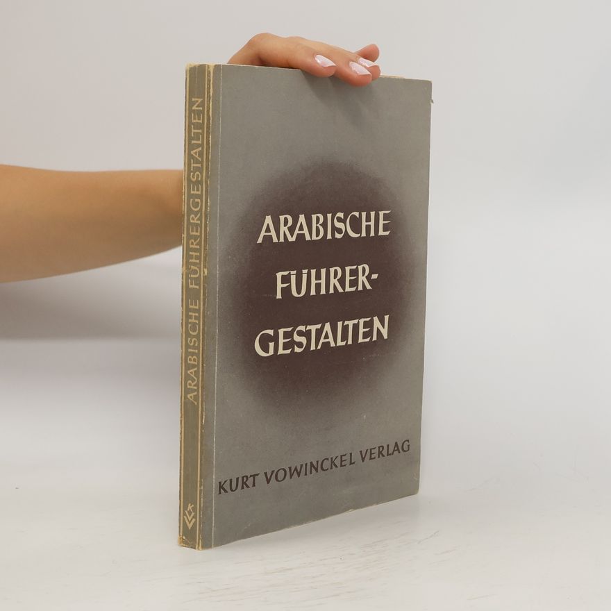Autorenkollektiv Arabische Führergestalten