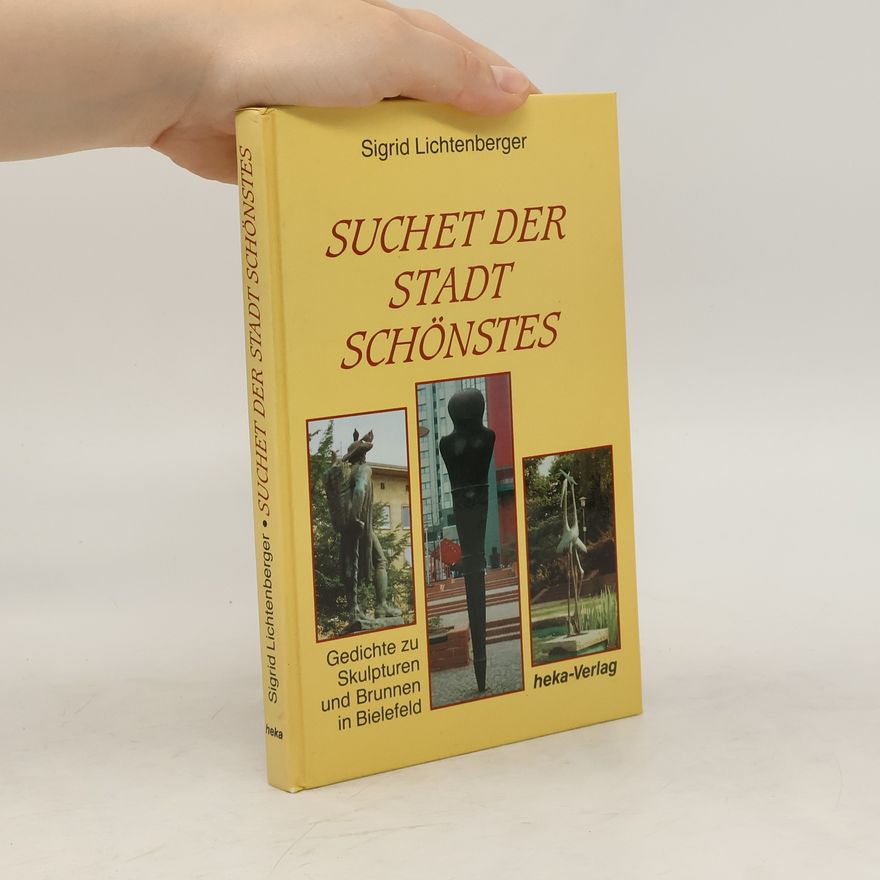 Sigrid Lichtenberger Suchet der Stadt Schönstes