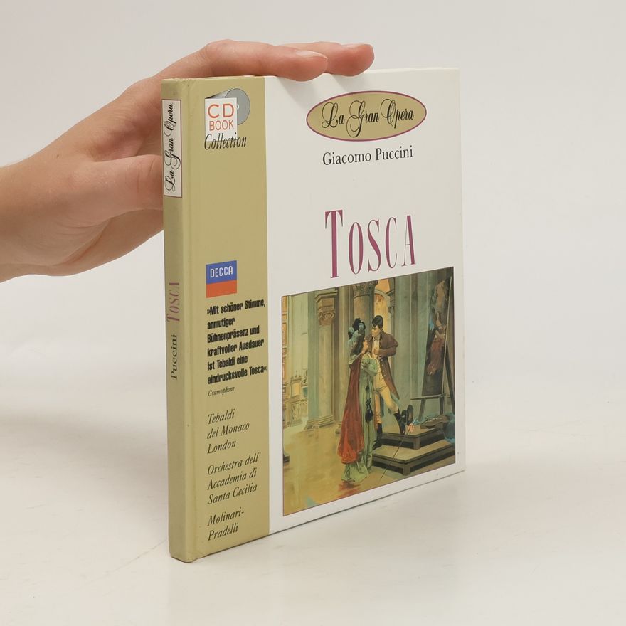 Giacomo Puccini La Gran Opera. Tosca
