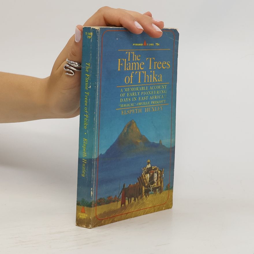 Elspeth Huxley The Flame Trees Of Thika