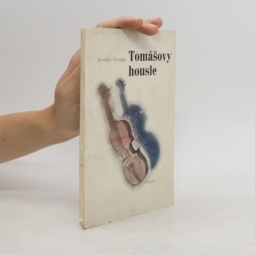 Jaroslav Gregor Tomášovy housle