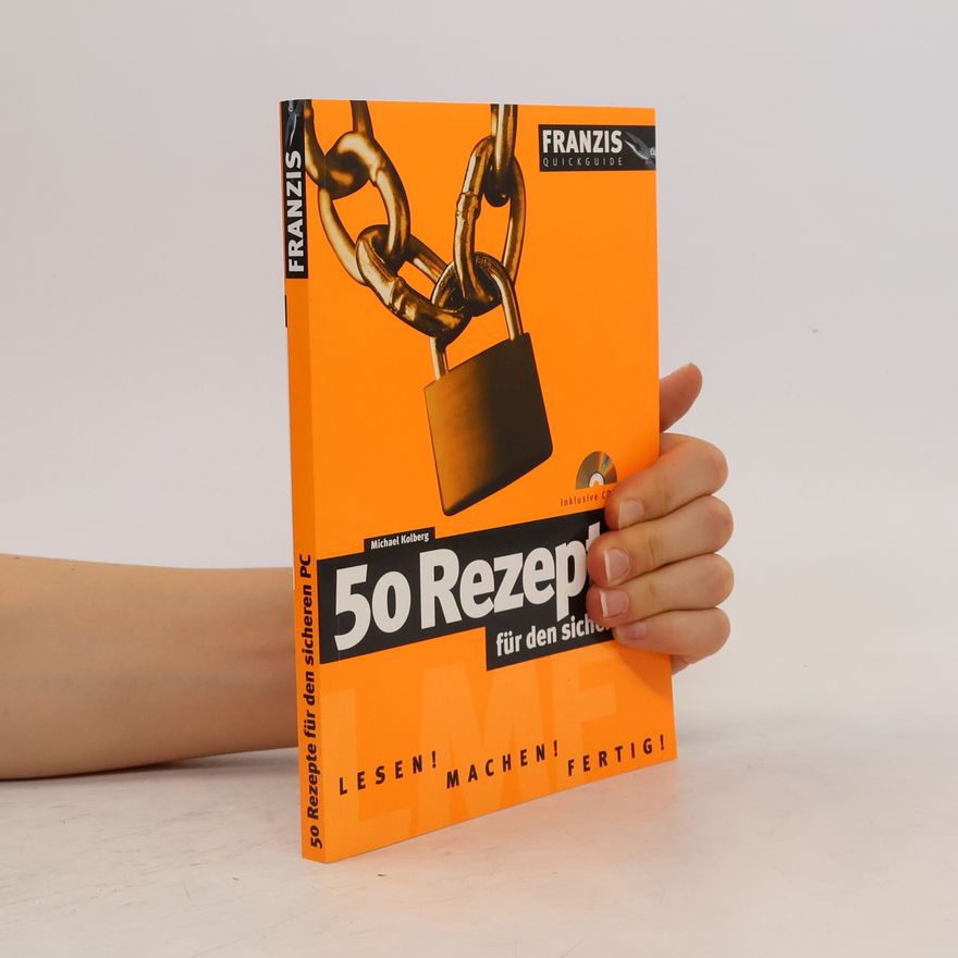 Michael Kolberg 50 Rezepte für den sicheren PC