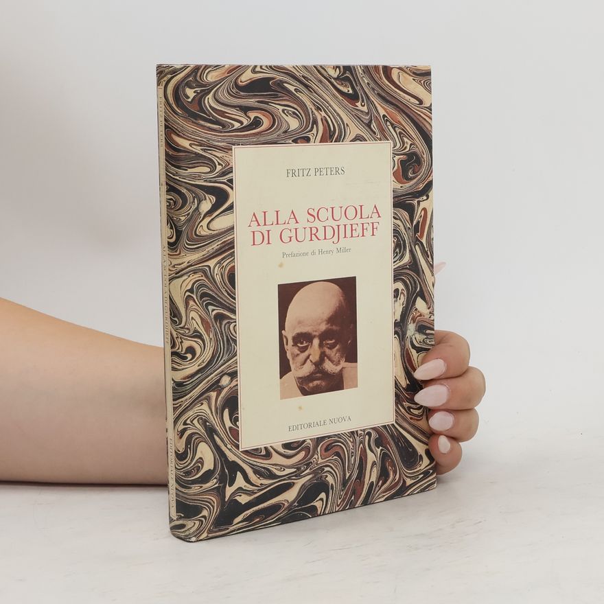 Fritz Peters Alla Scuola di Gurdjieff