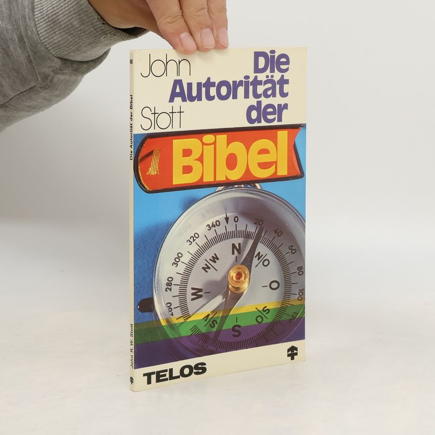 John Stott Die Autorität der Bibel