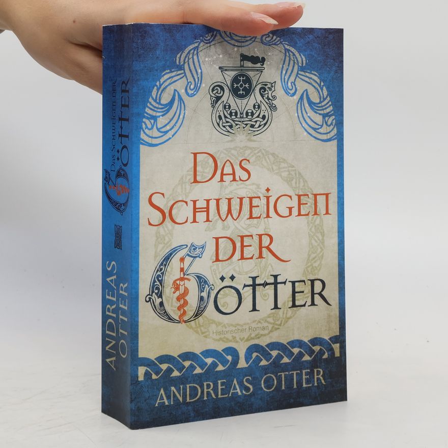 Andreas Otter Das Schweigen der Götter