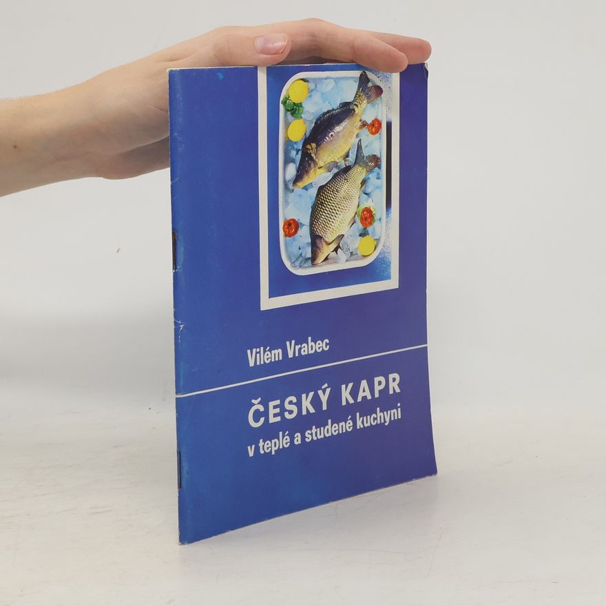 Vilém Vrabec Český kapr v teplé a studené kuchyni