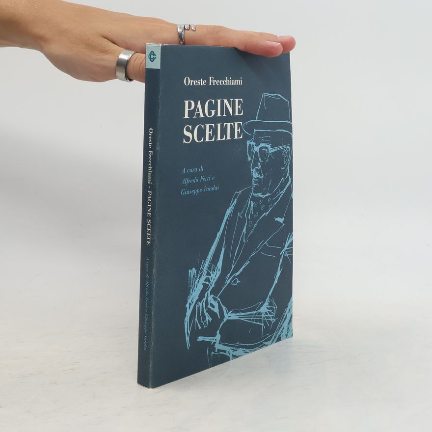 Oreste Frecchiami Pagine scelte