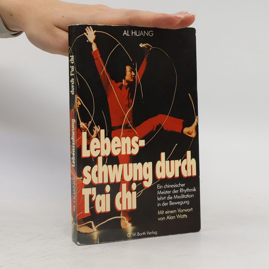 Chungliang Al Huang Lebensschwung durch T'ai-chi