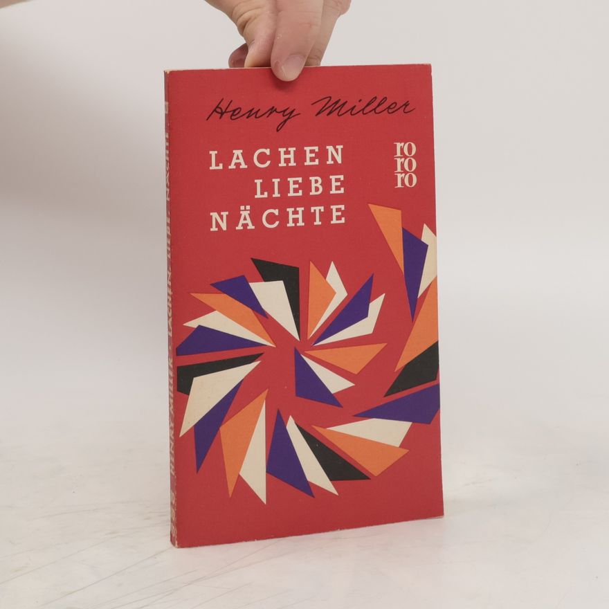 Henry Miller Lachen, Liebe, Nächte