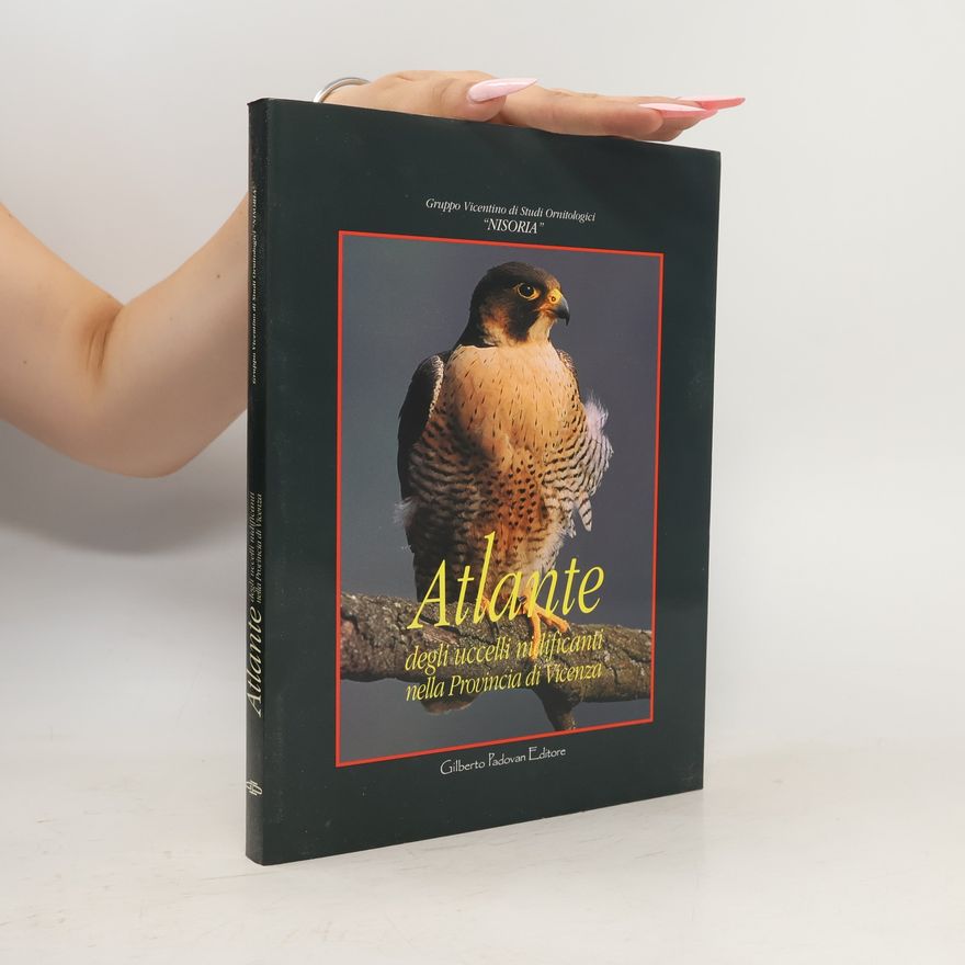 Autorenkollektiv Atlante degli uccelli nidificanti nella Provincia di Vicenza