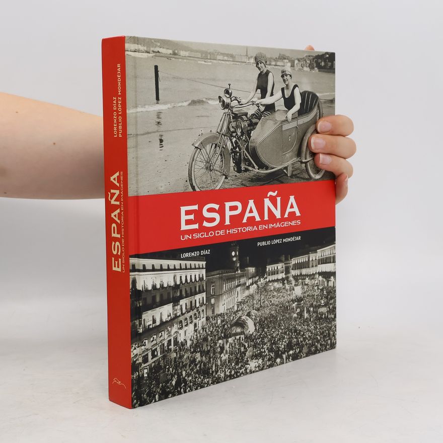 Lorenzo Díaz España : un siglo de historia en imágenes