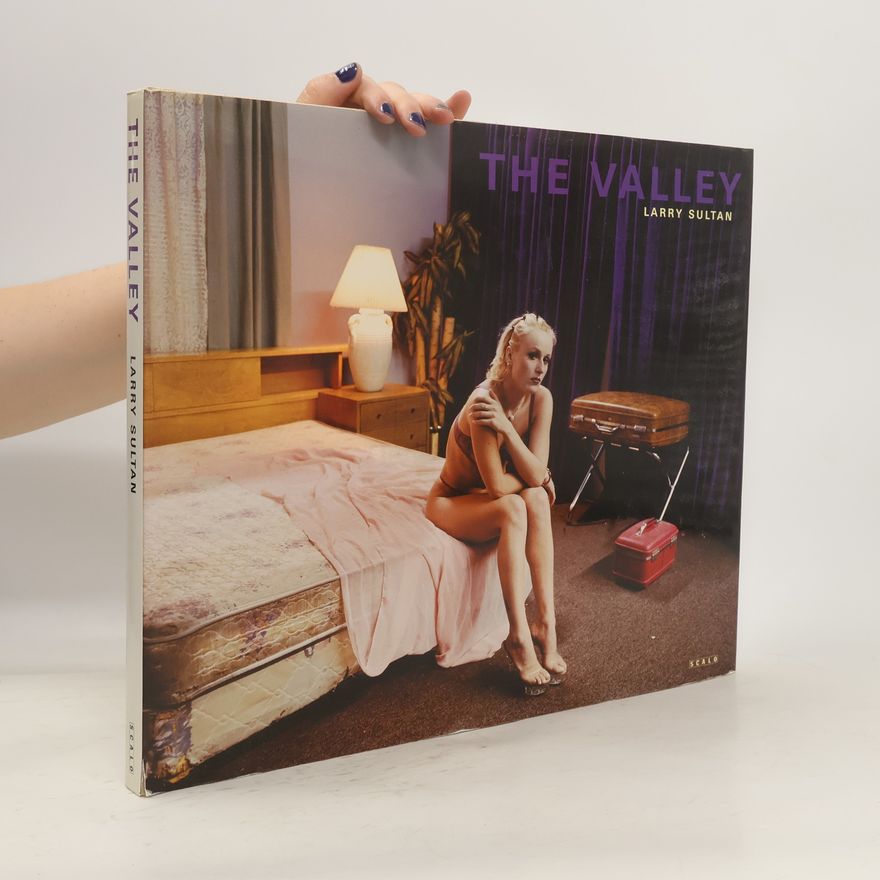 Larry Sultan The Valley