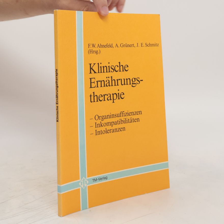 Friedrich W. Ahnefeld Klinische Ernährungstherapie