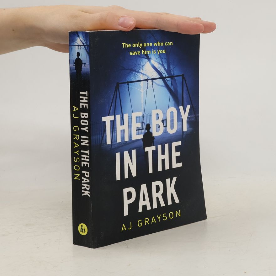 A. J. Grayson The Boy In The Park