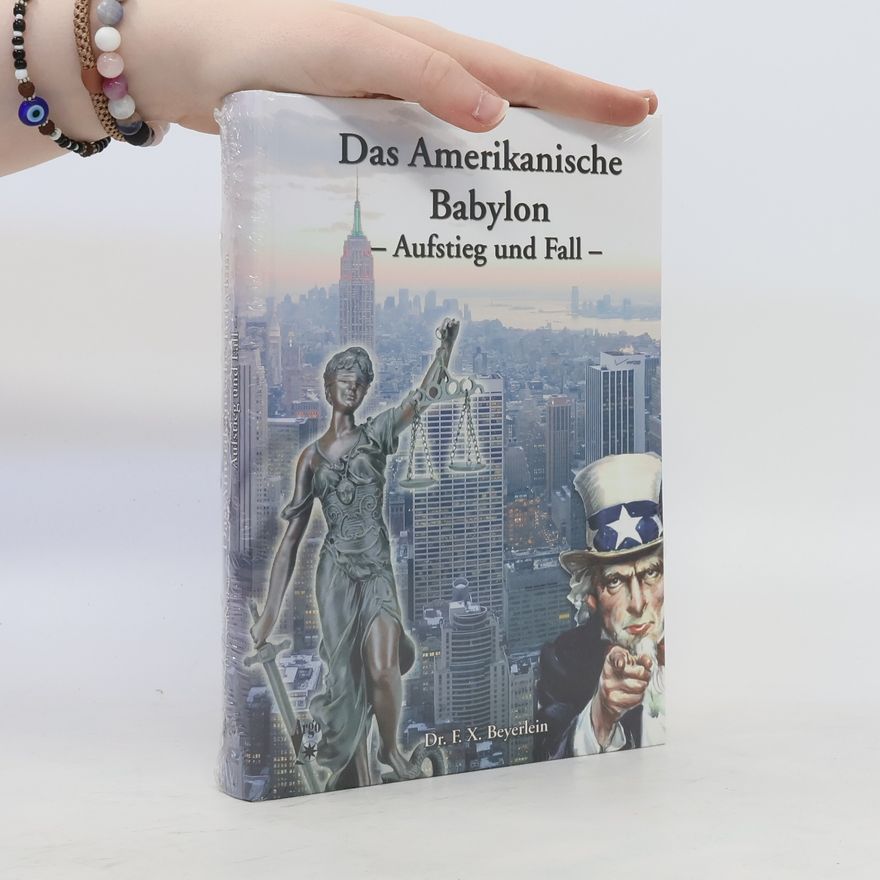 F. X. Beyerlein Das amerikanische Babylon