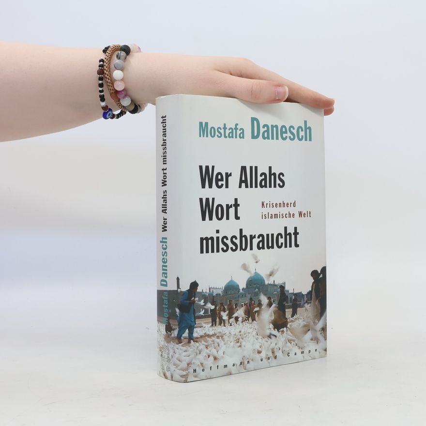 Mostafa Danesch Wer Allahs Wort missbraucht