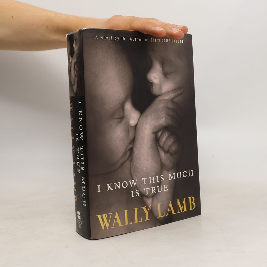 Wally Lamb I Know This Much Is True
