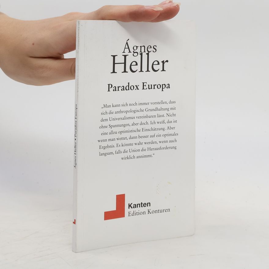 Ágnes Heller Paradox Europa