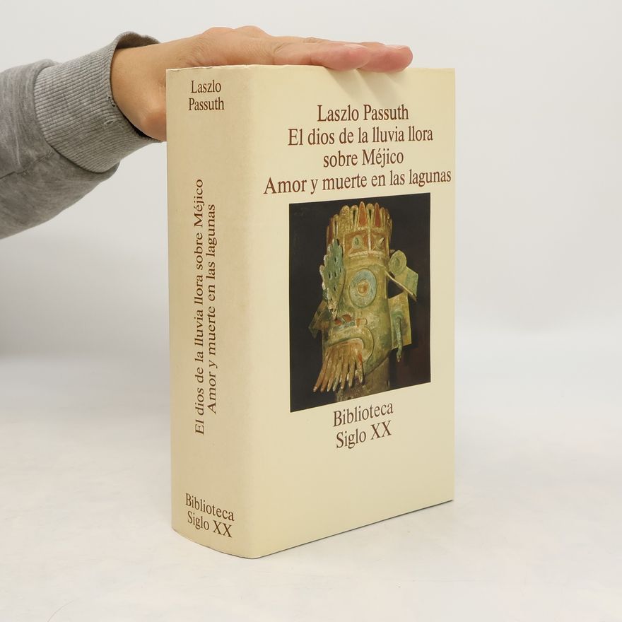 László Passuth El dios de la lluvia llora sobre Méjico