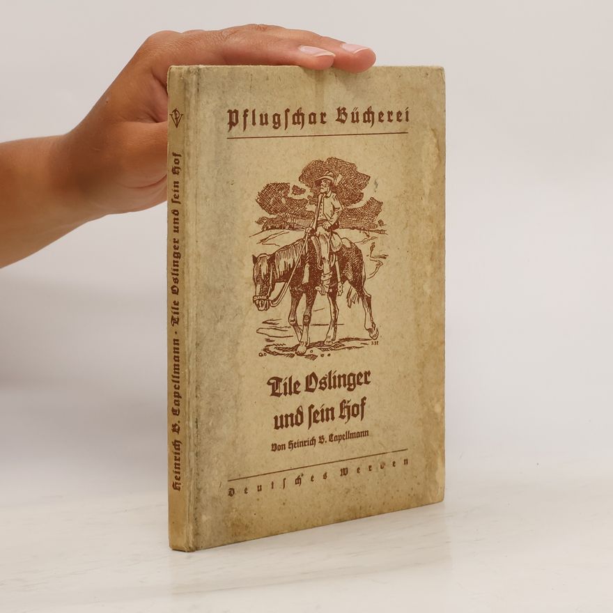 Heinrich B. Capellmann Tile Oslinger und sein Hof