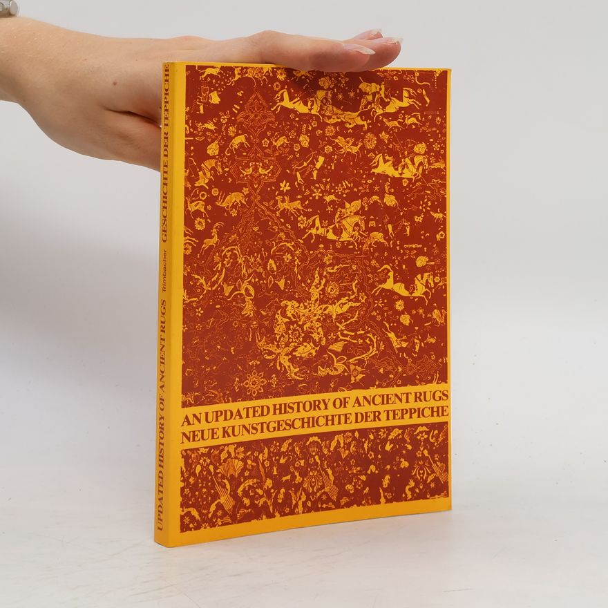 Peter Trimbacher An Updated History of Ancient Rugs. Neue Kunstgeschichte der Teppiche