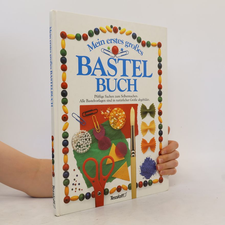 Autorenkollektiv Mein erstes großes Bastelbuch