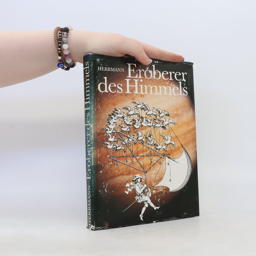 Dieter B. Herrmann Eroberer des Himmels