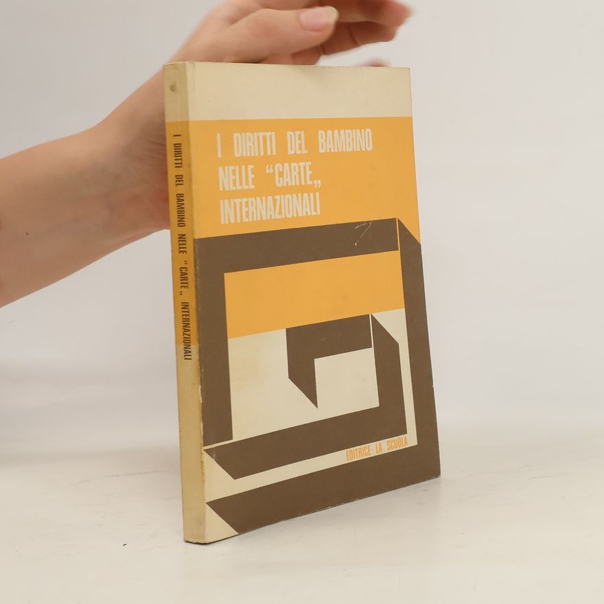 Various authors I diritti dei bambini nelle "carte" internazionali