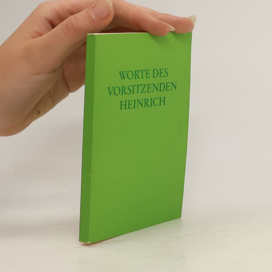 Autorenkollektiv Worte des vorsitzenden Heinrich