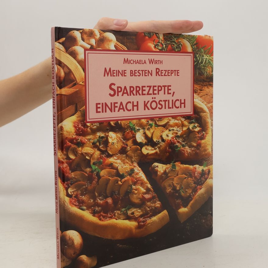 Michaela Wirth Sparrezepte, einfach köstlich