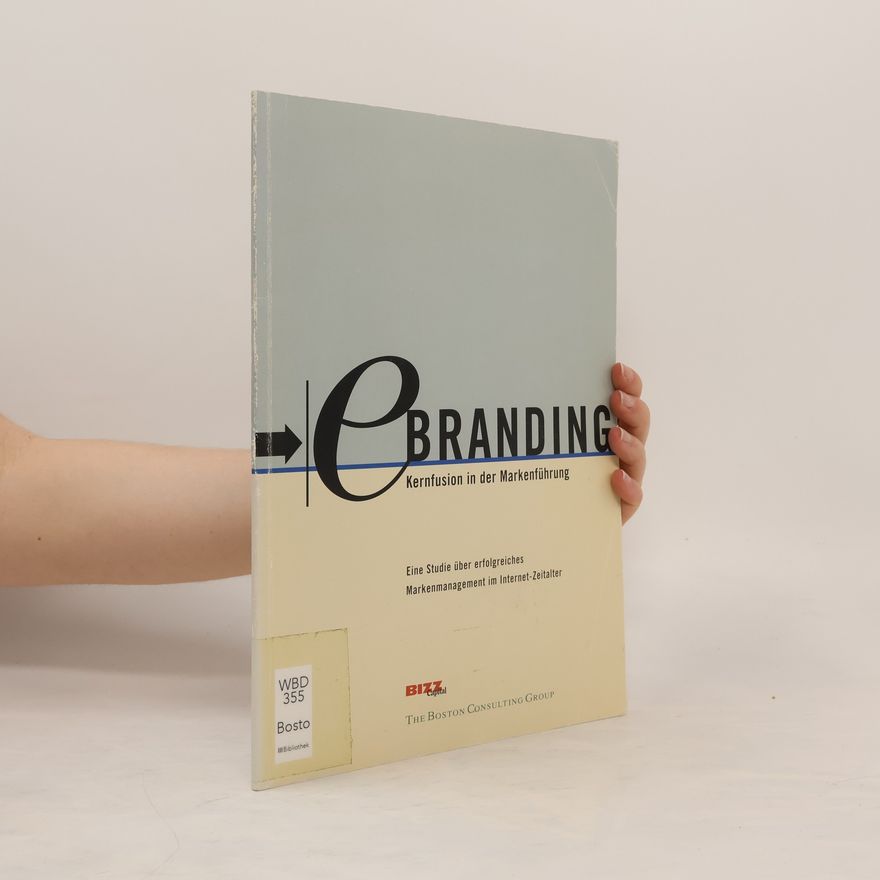 Auteurscollectief E-Branding. Kernfusion in der Markenführung