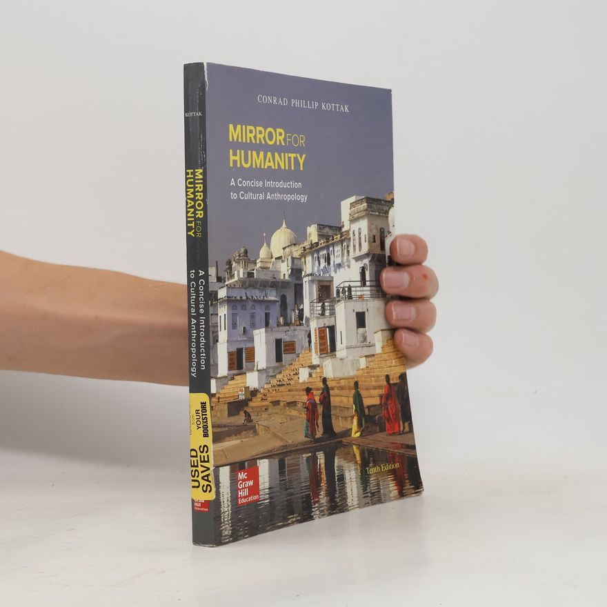 Conrad Phillip Kottak Mirror for Humanity: A Concise Introduction to Cultural Anthropology 10/e