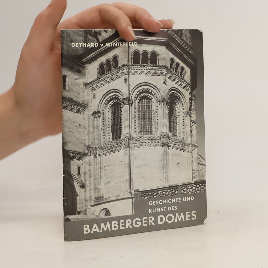 Dethard von Winterfeld Geschichte und Kunst des Bamberger Domes