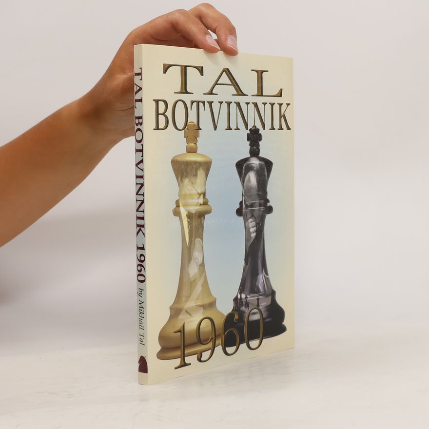 Iakov Damsky Tal-Botvinnik 1960: Match for the World Chess Championship