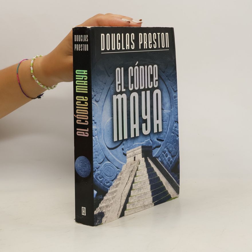 Douglas Preston El códice Maya