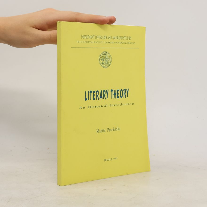 Martin Procházka Literary Theory. A Historical Introduction