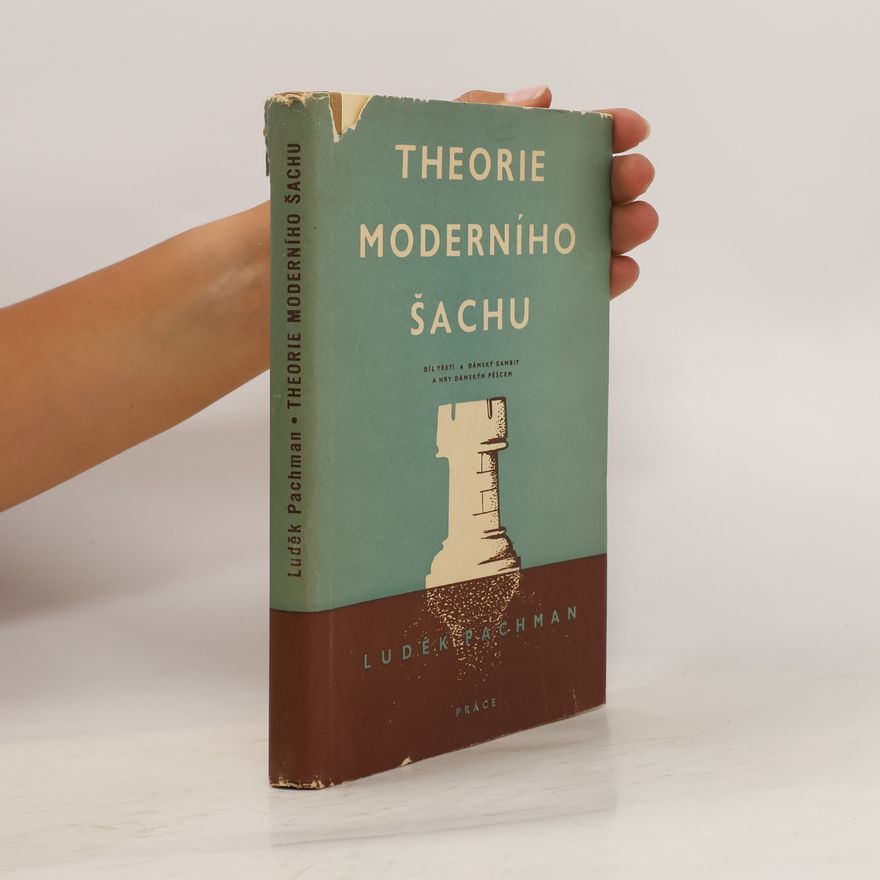 Luděk Pachman Theorie moderního šachu 1