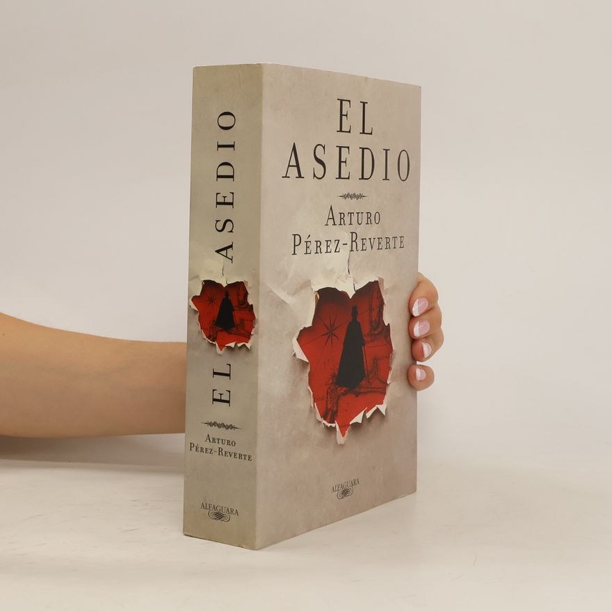 Arturo Pérez-Reverte El asedio