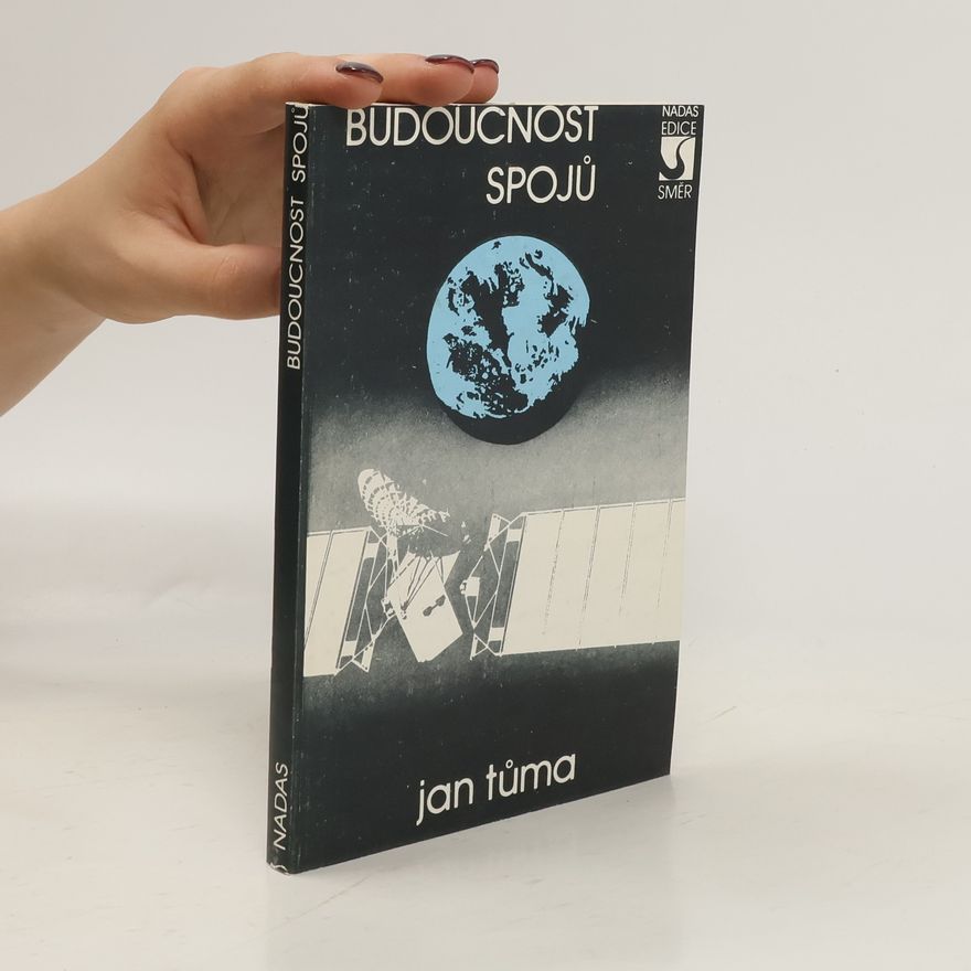 Jan Tůma Budoucnost spojů
