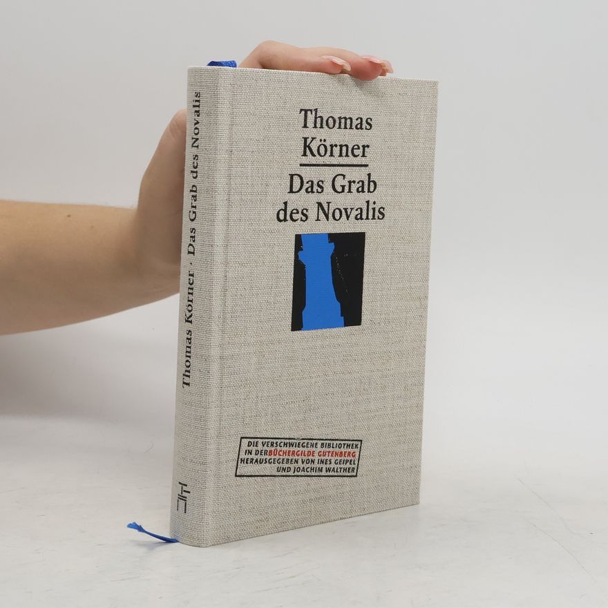 Thomas Körner Das Grab des Novalis
