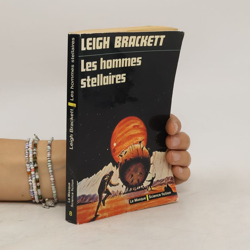 Leigh Brackett Les Hommes stellaires